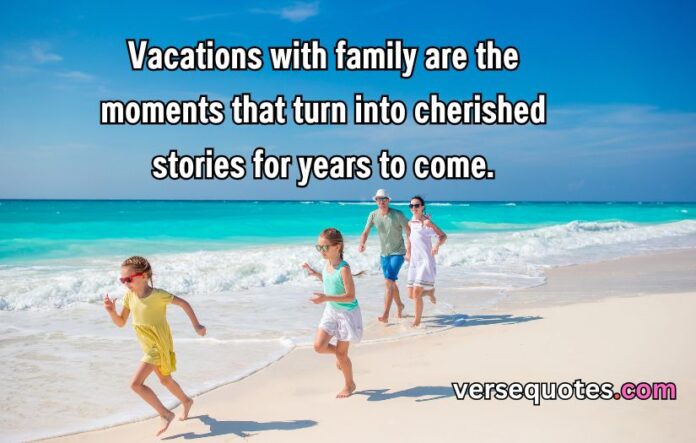 Quotes On Family Vacation