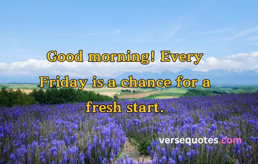 Inspirational Good Morning Friday Quotes