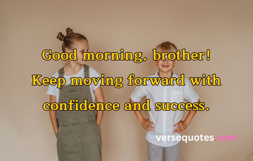 Good Morning Quotes for Brother