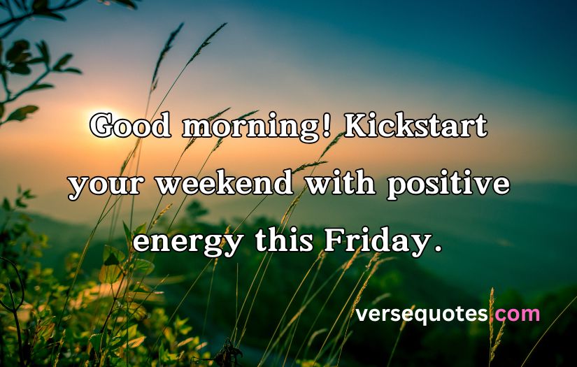 Inspirational Good Morning Friday Quotes