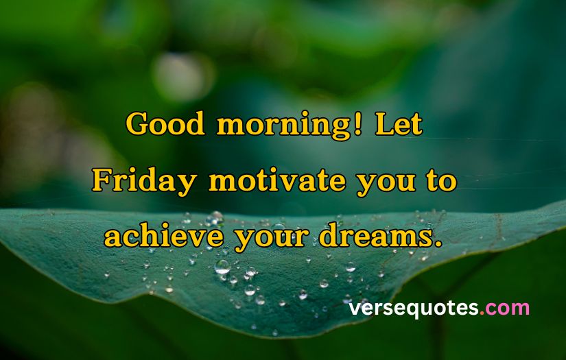 Inspirational Good Morning Friday Quotes