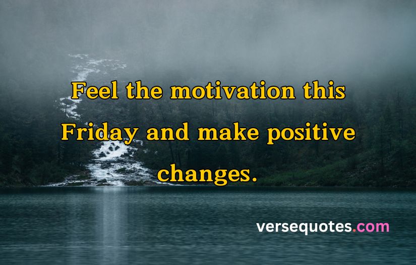 Inspirational Good Morning Friday Quotes