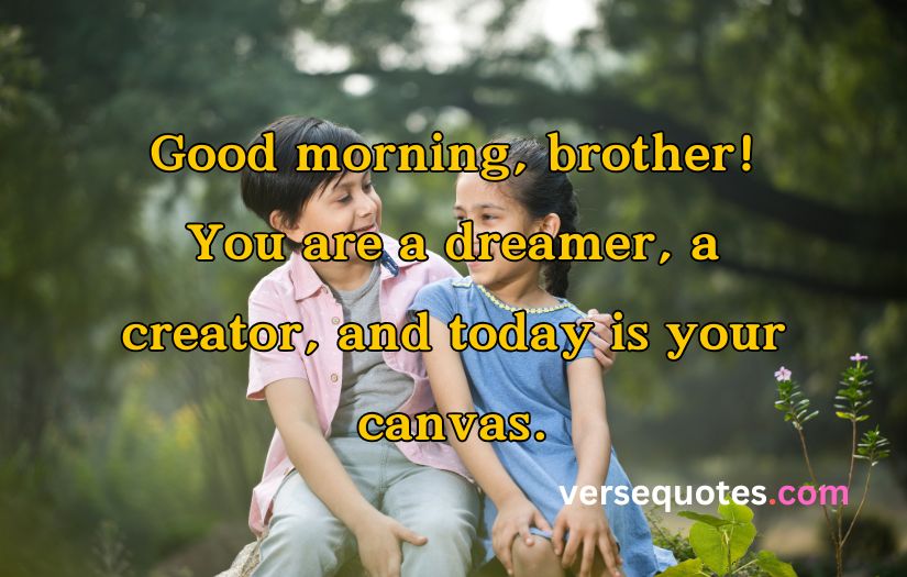 Good Morning Quotes for Brother