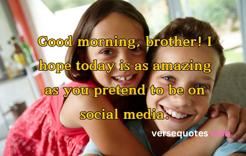 Good Morning Quotes for Brother