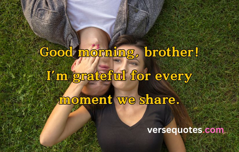 Good Morning Quotes for Brother