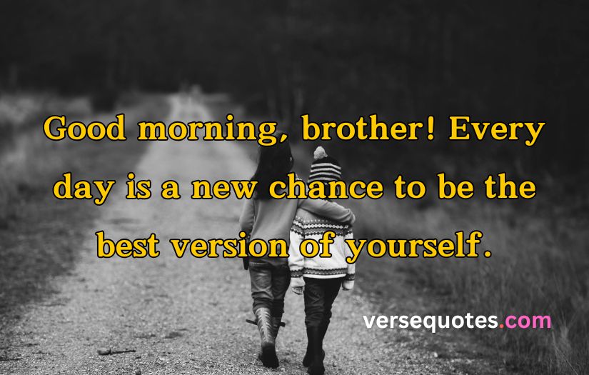 Good Morning Quotes for Brother