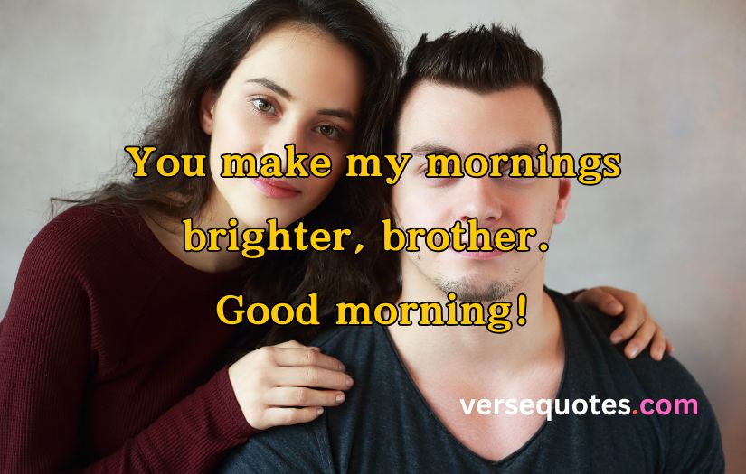 Good Morning Quotes for Brother