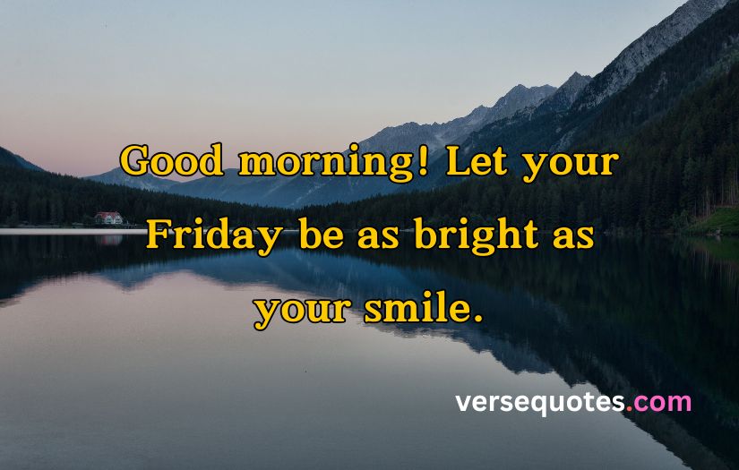 Inspirational Good Morning Friday Quotes