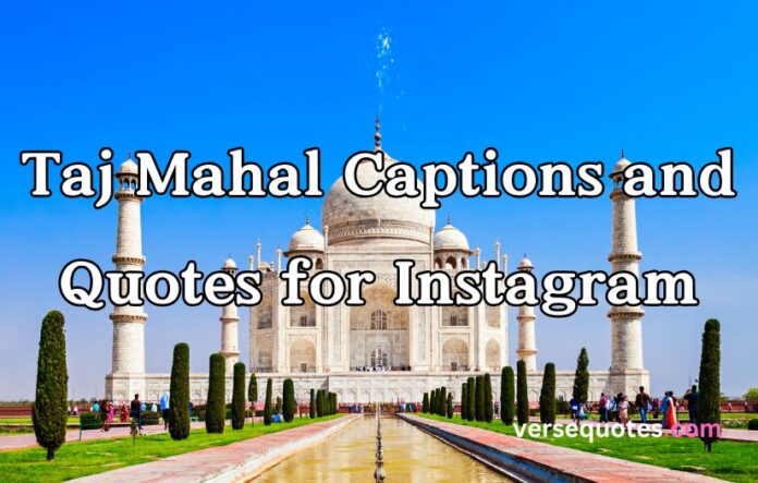 Taj Mahal Captions and Quotes