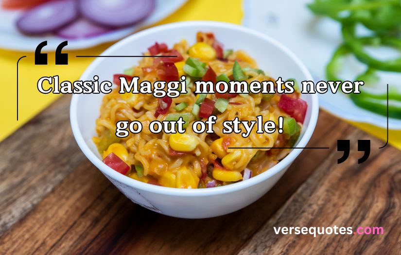 Maggi Captions and Quotes