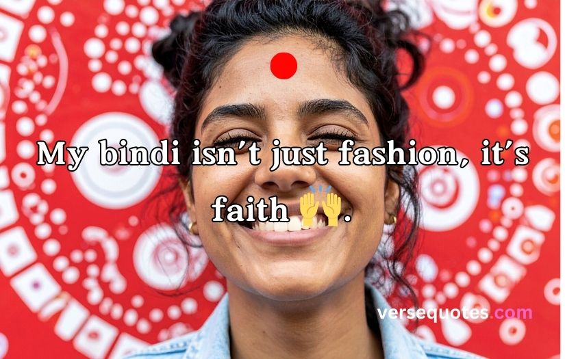 Bindi Captions For Instagram