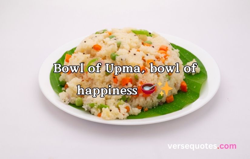 Upma Captions for Instagram
