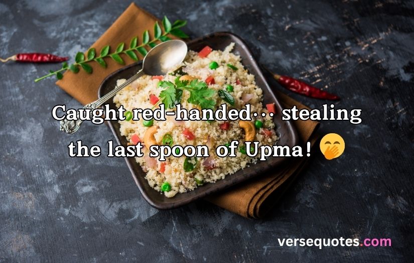 Upma Captions for Instagram